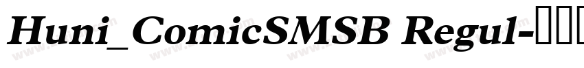 Huni_ComicSMSB Regul字体转换 Huni_ComicSMSB Regul字体转换